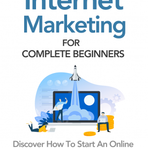 Internet Marketing For Complete Beginner's